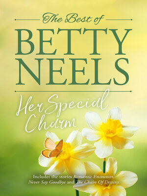 Her Special Charm/Romantic Encounter/Never Say Goodbye/The Chain of Destiny - ebook
